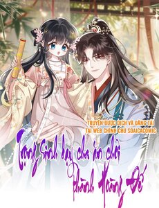 Trọng Sinh Dạy Cha Ăn Chơi Thành Hoàng Đế