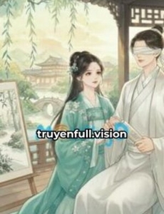 Trọng Sinh: Mua Vị Hôn Phu Bị Mù Về Nhà