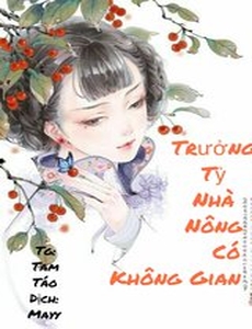 Trưởng Tỷ Nhà Nông Có Không Gian ( Dịch Full)