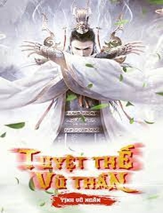 Tuyệt Thế Vũ Thần ( Dịch Full )