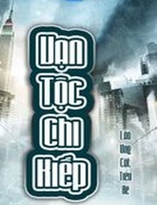 Vạn Tộc Chi Kiếp (Bản Dịch Full)