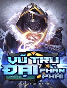 Vũ Trụ Đại Phản Phái (Dịch-Hoàn)