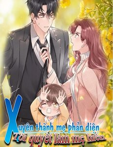Xuyên Thành Mẹ Phản Diện, Tôi Quyết Làm Mẹ Hiền